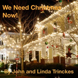 We Need Christmas Now
