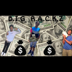 B.I.G R.A.C.K.Z (Explicit)