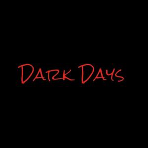 Dark Days (Explicit)