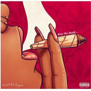Kiss The Budd(feat. Yaysus) (Explicit)