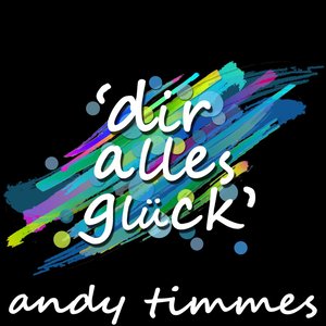 Dir alles Glück