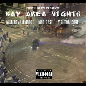 Bay Area Nights (feat. Millersvillemouse & Moe Dase) (Explicit)