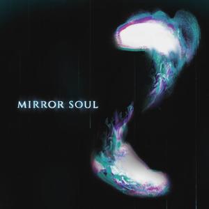 Mirror Soul