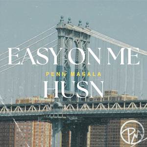 Easy on Me / Husn