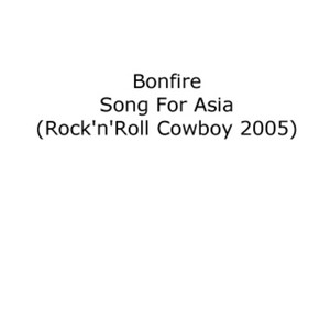 Song For Asia (Rock'n'Roll Cowboy 2005) - engl. Version / radio edit