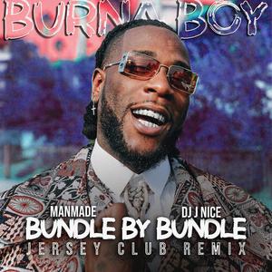 BUNDLE BY BUNDLE (feat. DJ J NICE|JERSEY CLUB REMIX)