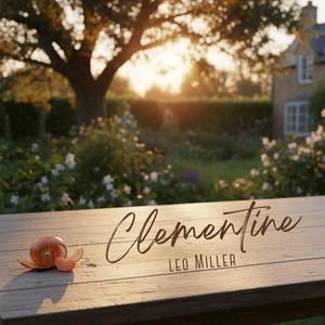 Clementine (feat. Leo Miller)