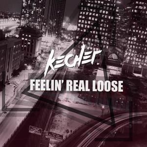 Feelin' Real Loose (Extended Mix)