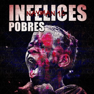 Infelices Pobres (Explicit)