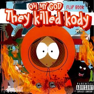 WHO KILLED KODY? (Explicit)