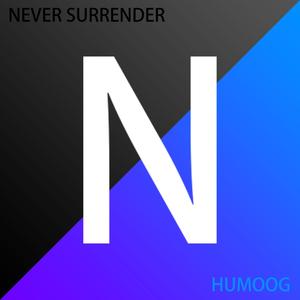 Never Surrender (Original Mix)