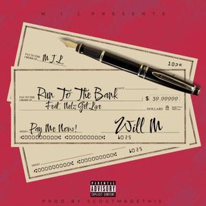 Run To The Bank (feat. Nelz Get Live) (Explicit)