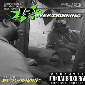 Overthinking (feat. Yowdergod & Bzmixx) (Explicit)