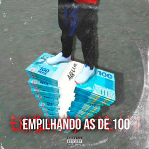 Empilhando as de 100 (Explicit)