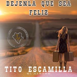 Dejenla Que sea Feliz.