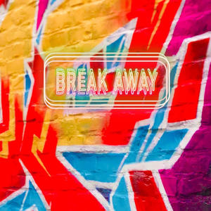 Break Away