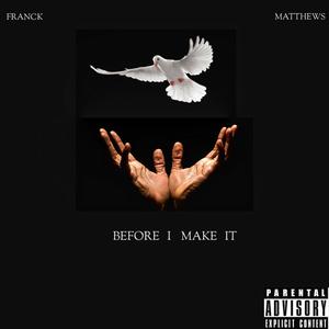 Before I Make It (Explicit)