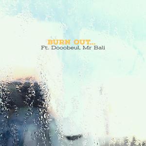 Burnout (feat. Mr Bali)
