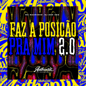 Faz a Posição pra Mim 2.0 (Explicit)