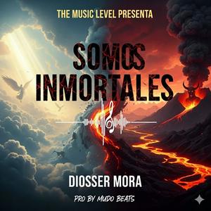 Somos Inmortales (Explicit)
