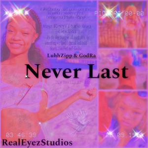 Never Last (feat. GodRa) [Explicit]