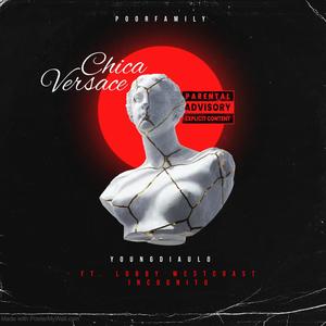 Chica Versace (feat. Lobbywestcoast) [Explicit]