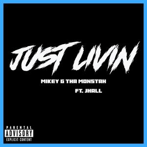Just Livin (feat. JHall) (Explicit)
