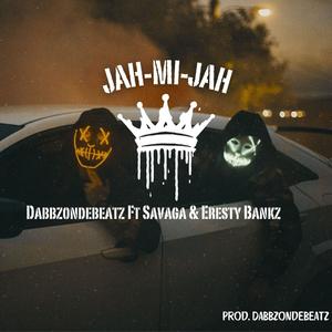 JAH MI JAH (feat. Savaga & Eresty Bankz) (Explicit)