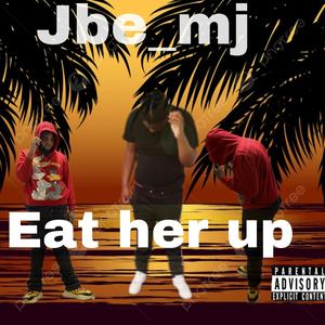 Eat her up (Explicit)