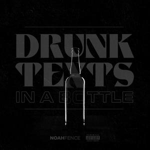 Drunk Texts In A Bottle (Explicit)