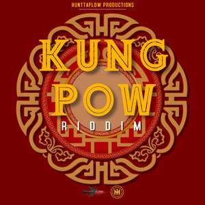 Kung Pow Riddim (Explicit)