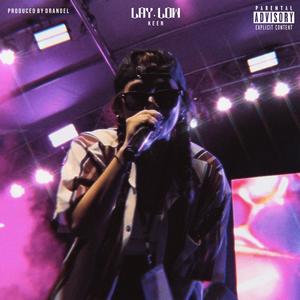 Lay Low (Freestyle) (Explicit)