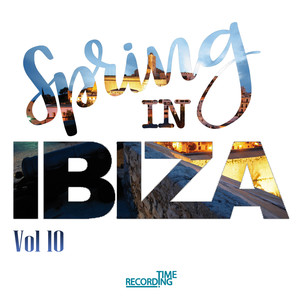 Spring In Ibiza Vol 10