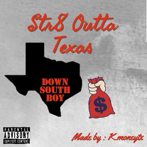 Str8 Outta Texas (Explicit)