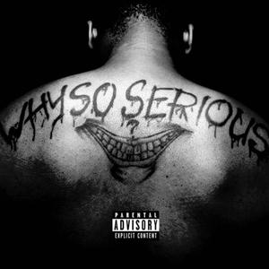 Why So Serious (Explicit)