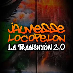 La Transición 2.0 (feat. Locopelon)