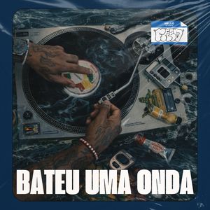 BATEU UMA ONDA