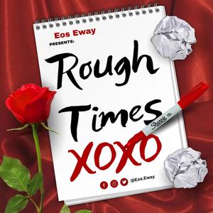 Rough Times (Explicit)