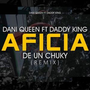 Aficia De Un Chuky (feat. Dani Queen)