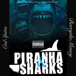 Sharks & Piranha (feat. BarrytheMoney) (Explicit)