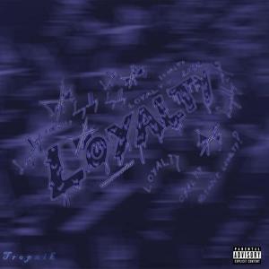 Loyalty (Explicit)