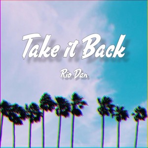 Take It Back (Explicit)