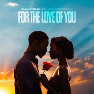 For the Love of You (feat. Jonathan Dubose Jr.)