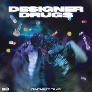 Designer Drugs (Explicit)