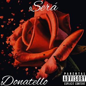 SERÁ (feat. DONATELLO) [Explicit]