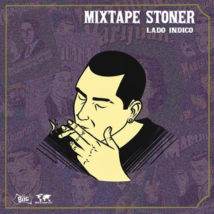 Mixtape Stoner: Lado Indico