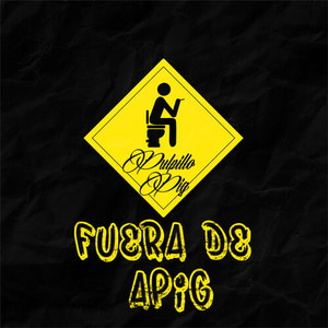 Fuera De Apig (Explicit)
