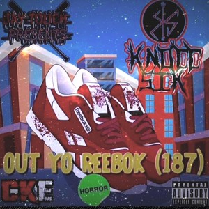 Out Yo Reebok (187) Knocc Sik [Explicit]