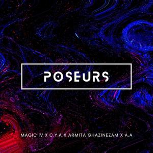 POSEURS (feat. C.Y.A, Armita Ghazinezam & A.A) [Explicit]