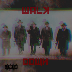 Walk Down (Explicit)